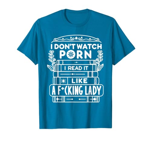 I Dont Watch P.O.R.N I Read It Like Fcking Lady T-Shirt, Men, Sapphire Blue, Medium