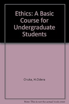 Paperback Ethics: a Basic Course for Undergraduate Students Book