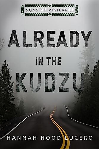 Already in the Kudzu (Sons of Vigilance Book 1)