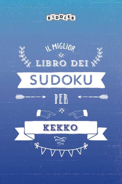 Il miglior libro dei Sudoku per Kekko (Italian Edition)