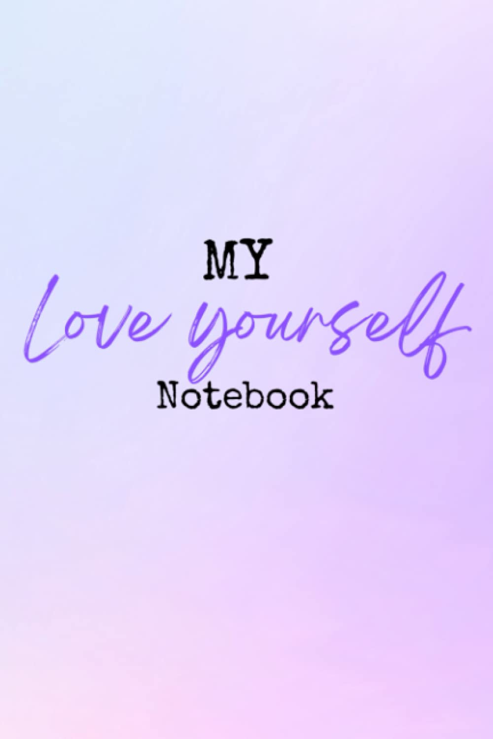Love Yourself Notebook