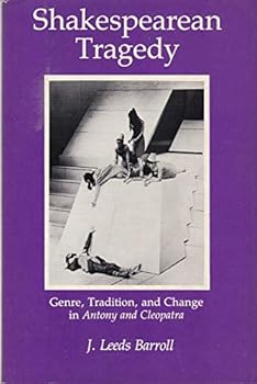Hardcover Shakespearean Tragedy: Genre Tradition and Change in Antony and Cleopatra Book