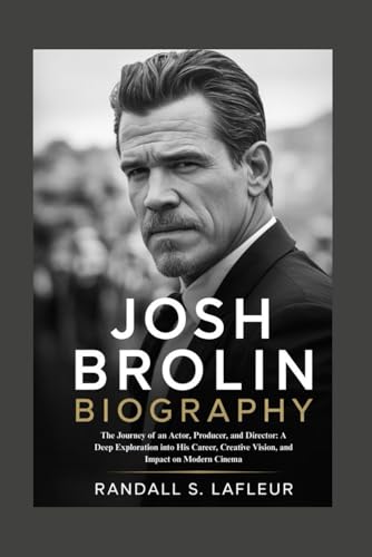 JOSH BROLIN BIOGRAPHY: The Journey of an Actor, Producer, and Director: A Deep Exploration into His Career, Creative Vision, and Impact on Modern Cinema für 29,16 EUR bei amazon.de Bild: JOSH BROLIN BIOGRAPHY: The Journey of an Actor, Producer, and Director: A Deep Exploration into His Career, Creative Vision, and Impact on Modern Cinema für 29,16 EUR bei amazon.de