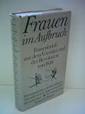 Frauen im Aufbruch - Frauenbriefe aus dem Vormärz und der Revolution von 1848 - Jeanette Strauß-Wohl, Annette von Droste-Hülshoff, Bettina von Arnim u.a. Herausgeber: Fritz Böttger 