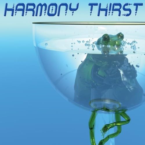 Harmony Thirst [Audio CD] Harmony Thirst