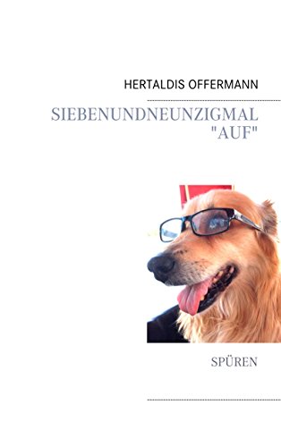 Siebenundneunzigmal "auf": Spüren (German Edition)