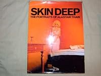 Skin Deep: The Portraits of Alastair Thain 0670826278 Book Cover