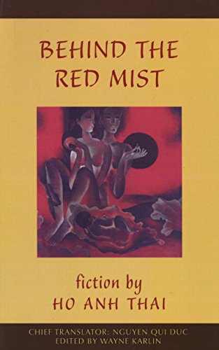 Behind the Red Mist: Short Fiction by Ho Anh Thai (Voices from Vietnam)