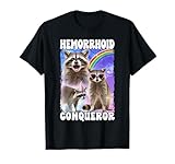 Raccoon Internet Meme Meme Culture Pop Culture Hemorrhoid Conqueror Raccoon Internet Culture T-Shirt
