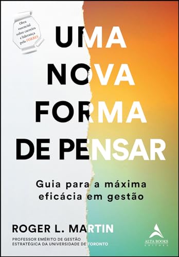 Uma Nova Forma de Pensar: Guia Para a Máxima Eficácia em Gestão