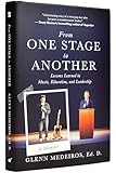 From One Stage to Another: Lessons Learned in Music, Education, and Leadership