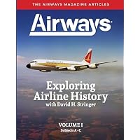 Exploring Airline History with David H. Stringer, Volume One