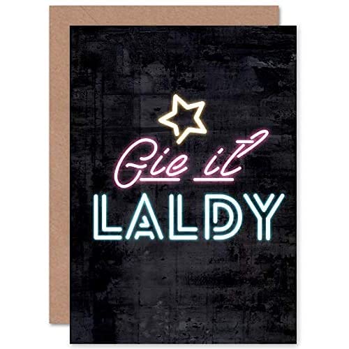 Scotland Neon Gie it Laldy Greetings Card
