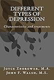 Different Types of Depression: Characteristics and treatments (Depression Self Help Series)