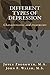 Different Types of Depression: Characteristics and treatments (Depression Self Help Series)