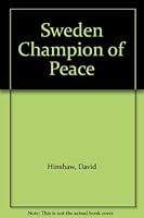 Sweden: Champion of Peace B0026Q85R6 Book Cover