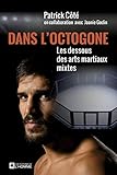  Dans l\'octogone: Les dessous des arts martiaux mixtes