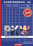 Fahrtenbuch PKW Finanzamt anerkannt | DIN A5 | 120 Seiten | 2.500 Einträge| Für Geschäftliche & Private Fahrten | Finanzamtkonform | Klar&Plan Verlag