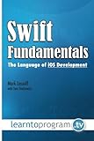 [Swift Fundamentals: The Language of iOS Development] [Lassoff, Mr. Mark A] [September, 2014]