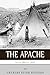 Native American Tribes: The History and Culture of the Apache