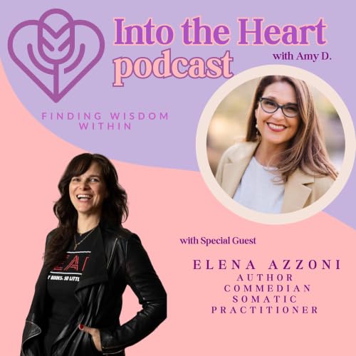 S2 Ep #71 Coming Home to Yourself: Healing, Humor & the Courage to Tell the Truth with Elena Azzoni