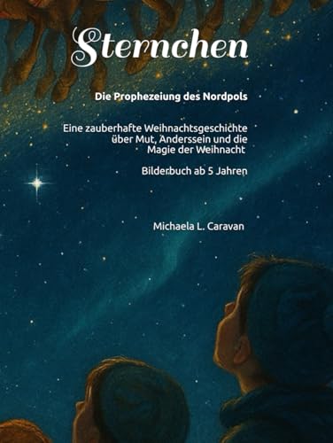 Sternchen: Die Prophezeiung des Nordpols