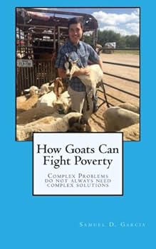 Paperback How Goats Can Fight Poverty: Complex Problems Do Not Always Need Complex Solutions Book