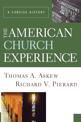 The American Church Experience: A Concise History
