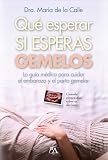 mellizos gemelos diferencia  QUÉ ESPERAR SI ESPERAS GEMELOS; LA GUÍA MÉDICA PARA CUIDAR EL EMBARAZO Y EL PARTO GEMELAR (Salud y bienestar)