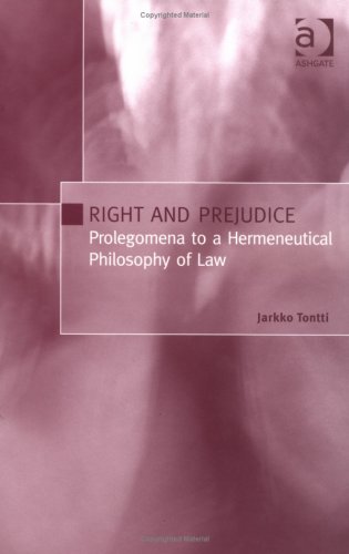 Buy Right and Prejudice: Prolegomena to a Hermeneutical Philosophy of Law — BookShops.in