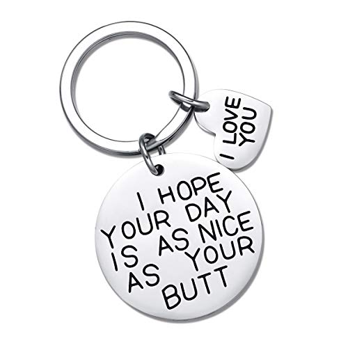 OSIANA I Hope Your Day is As Nice As Your Butt Keychain Boyfriend Girlfriend Gifts Keyring I Love You Wife Husband Gifts for Her