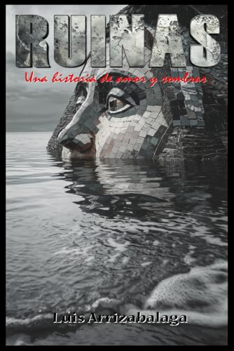RUINAS: Una historia de amor y sombras