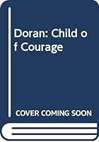 Doran: Child of Courage 0451145216 Book Cover
