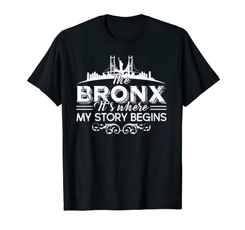 The Bronx Where My Story Begins TShirt