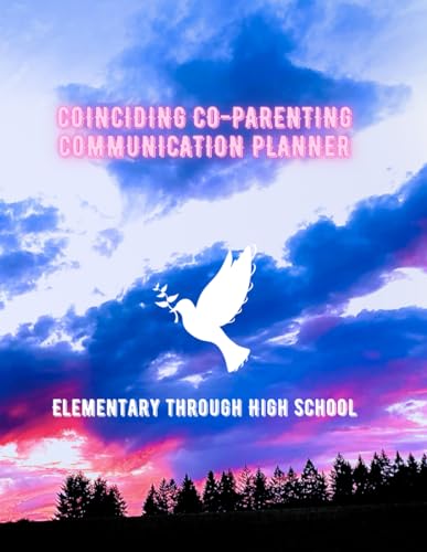 Coinciding Co-Parenting Communication Planner: 12 month Open Dated Student Calendar