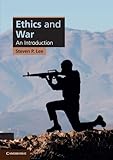 Ethics and War: An Introduction (Cambridge Applied Ethics)