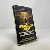 The Andreasson Affair: The Documented Investigation of a Woman's Abduction Aboard a UFO
