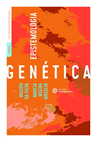 Epistemologia genética - Silva, Wilson da
