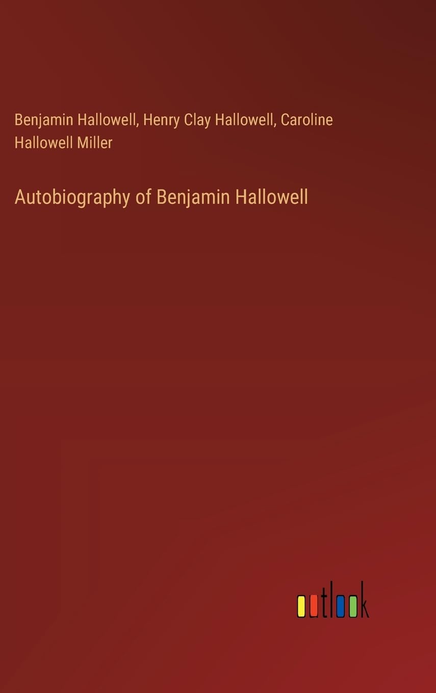 Autobiography of Benjamin Hallowell