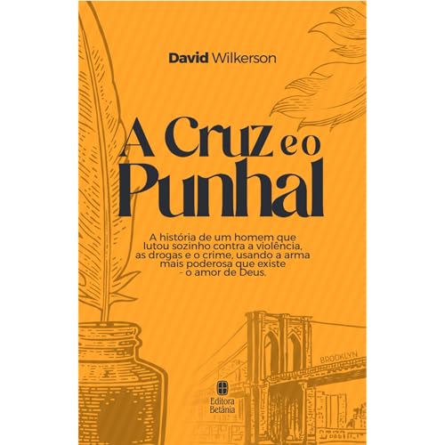 A Cruz e o Punhal Nova Edição: A história de um homem que lutou sozinho contra a violência, as drogas e o crime, usando a arma mais poderosa que existe - o amor de Deus: 1