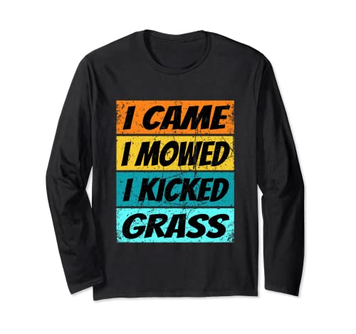 Camiseta divertida para cortar césped con texto en inglés "I Came I Mowed I Kicked Grass Manga Larga