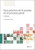  Guía práctica de la prueba en el proceso penal (2.ª Edición)