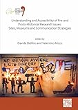Understanding and Accessibility of Pre-and Proto-historical Research Issues: Sites, Museums and Communication Strategies: Proceedings of the XVIII ... 4-9 June 2018, Paris, France, Session Xxxv-1
