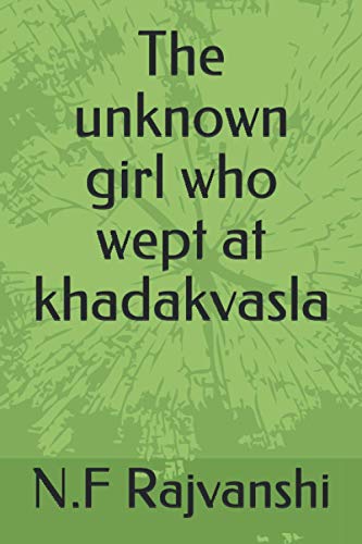 The unknown girl who wept at khadakvasla