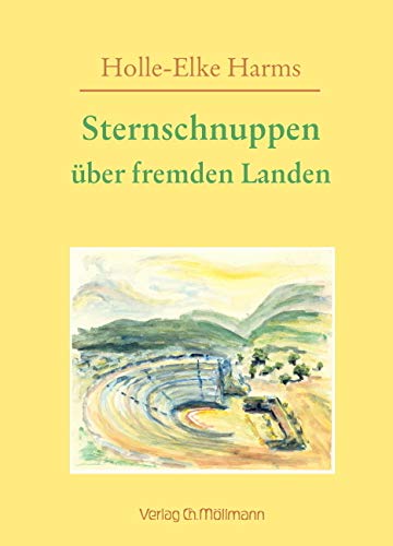 Sternschnuppen über fremden Landen - Holle-Elke Harms Gebunden