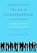 The Art of Conversation: A Guided Tour of a Neglected Pleasure