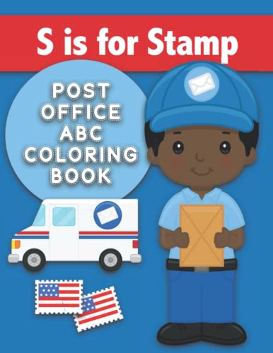 S is for Stamp : Post Office ABC Coloring Book: Color Post Office-Themed Words for Each Letter of the Alphabet. Simple and Fun Letter Workbook ... Envelopes, Mailboxes, Mail Truck, and More! image 2