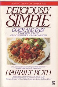 Paperback Deliciously Simple: Quick-and-Easy Low-Sodium, Low-Fat, Low-Cholesterol, Low-Sugar Meals Book