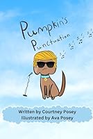 Pumpkin's Punctuation (Learning with Ava's Pets Series) B0DYVMP656 Book Cover