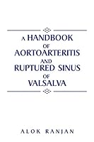 A Handbook of Aortoarteritis and Ruptured Sinus of Valsalva 1504963091 Book Cover